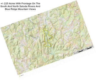 +/- 225 Acres With Frontage On The South And North Saluda Rivers And Blue Ridge Mountain Views