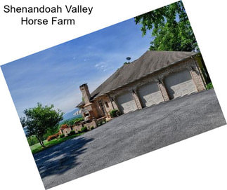 Shenandoah Valley Horse Farm