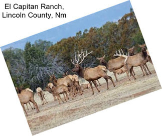 El Capitan Ranch, Lincoln County, Nm