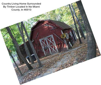 Country Living Home Surrounded By Timber Located In Ne Miami County, In 46910