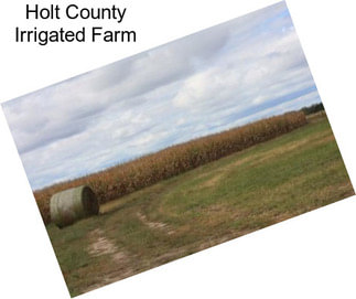 Holt County Irrigated Farm