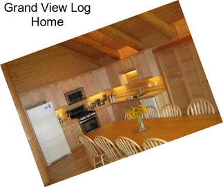 Grand View Log Home