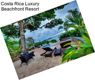 Costa Rica Luxury Beachfront Resort