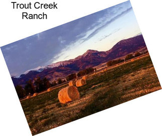 Trout Creek Ranch