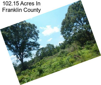 102.15 Acres In Franklin County