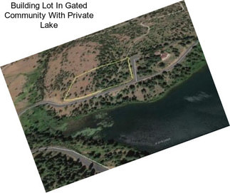 Building Lot In Gated Community With Private Lake