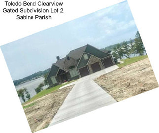 Toledo Bend Clearview Gated Subdivision Lot 2, Sabine Parish