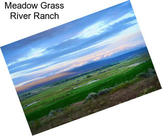 Meadow Grass River Ranch