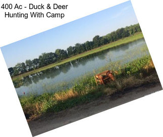 400 Ac - Duck & Deer Hunting With Camp