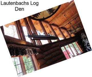 Lautenbachs Log Den