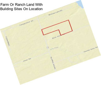 Farm Or Ranch Land With Building Sites On Location