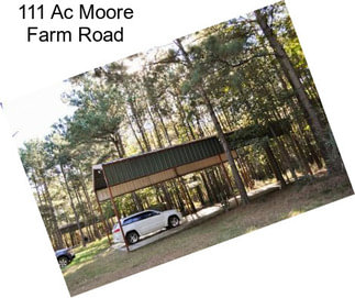 111 Ac Moore Farm Road