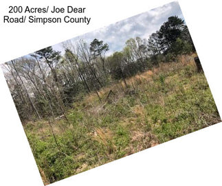 200 Acres/ Joe Dear Road/ Simpson County