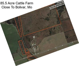 85.5 Acre Cattle Farm Close To Bolivar, Mo