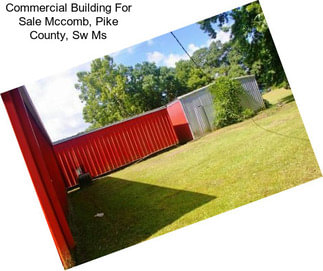 Commercial Building For Sale Mccomb, Pike County, Sw Ms