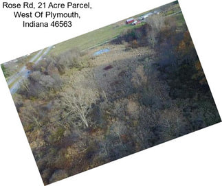 Rose Rd, 21 Acre Parcel, West Of Plymouth, Indiana 46563