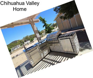 Chihuahua Valley Home