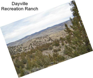 Dayville Recreation Ranch