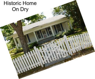 Historic Home On Dry