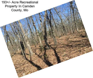 193+/- Acre Recreational Property In Camden County, Mo