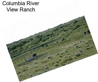 Columbia River View Ranch