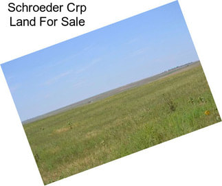 Schroeder Crp Land For Sale