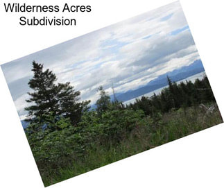 Wilderness Acres Subdivision