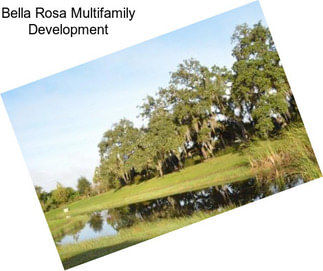 Bella Rosa Multifamily Development
