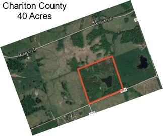 Chariton County 40 Acres