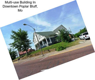 Multi-use Building In Downtown Poplar Bluff, Mo