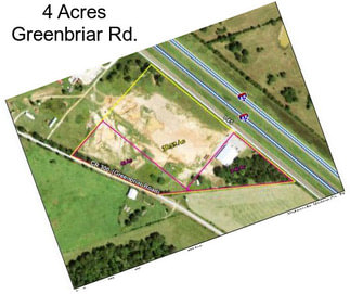 4 Acres Greenbriar Rd.