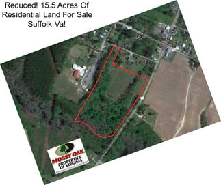 Reduced! 15.5 Acres Of Residential Land For Sale Suffolk Va!