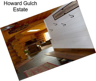 Howard Gulch Estate