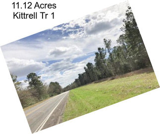 11.12 Acres Kittrell Tr 1