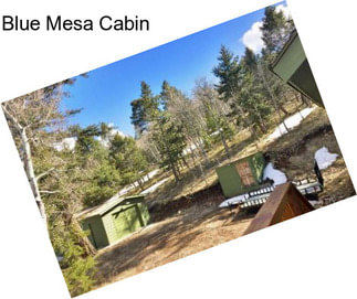 Blue Mesa Cabin