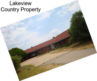 Lakeview Country Property