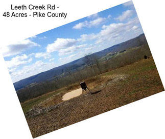 Leeth Creek Rd - 48 Acres - Pike County