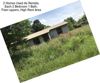 2 Homes Used As Rentals, Each 2 Bedroom 1 Bath, Fixer-uppers, High Rent Area