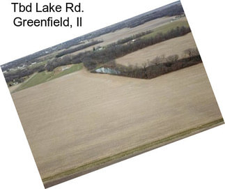 Tbd Lake Rd. Greenfield, Il