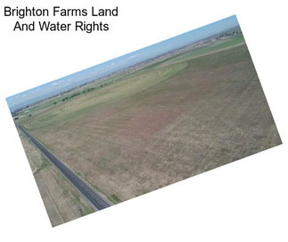 Brighton Farms Land And Water Rights