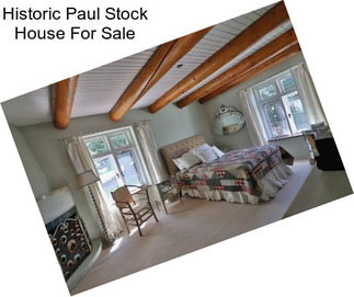 Historic Paul Stock House For Sale