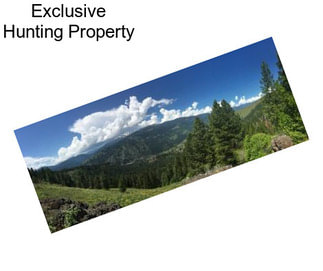 Exclusive Hunting Property