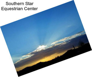 Southern Star Equestrian Center