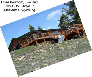 Three Bedroom, Two Bath Home On 3 Acres In Meeteetse, Wyoming