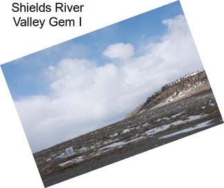 Shields River Valley Gem I