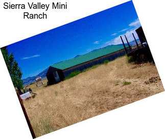 Sierra Valley Mini Ranch