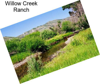 Willow Creek Ranch