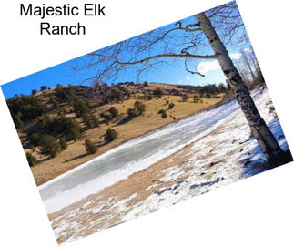 Majestic Elk Ranch