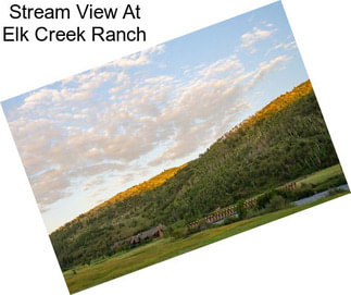 Stream View At Elk Creek Ranch