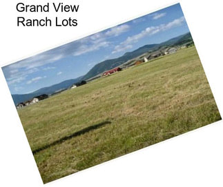 Grand View Ranch Lots